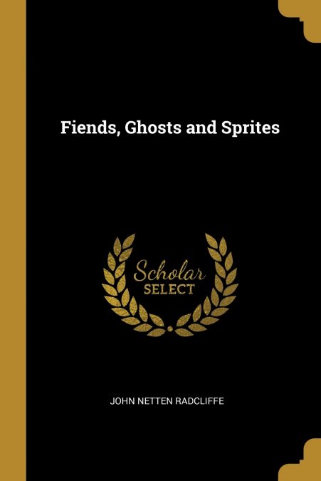 FIENDS, GHOSTS AND SPRITES