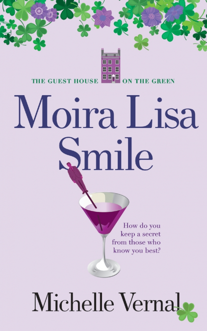 MOIRA LISA SMILE, BOOK 2 THE GUESTHOUSE ON THE GREEN