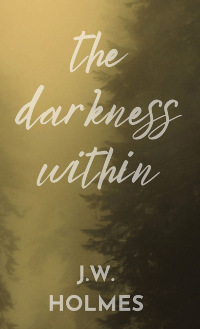 THE DARKNESS WITHIN