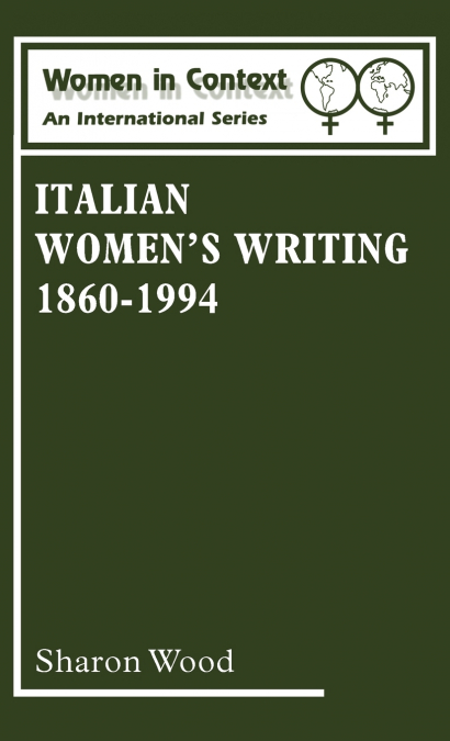 ITALIAN WOMEN?S WRITING 1860-1994