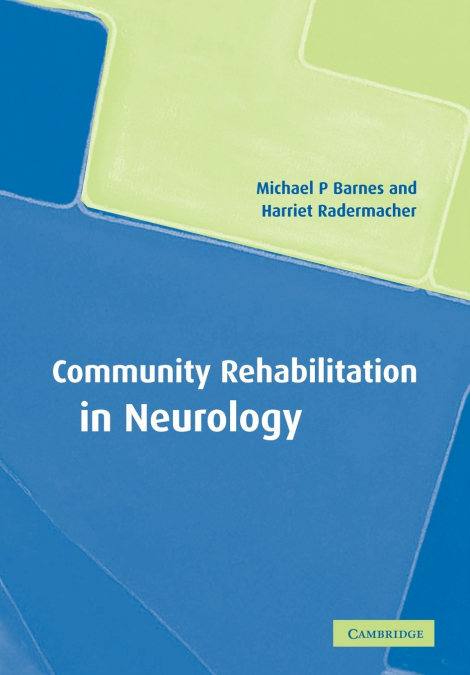 COMMUNITY REHABILITATION IN NEUROLOGY