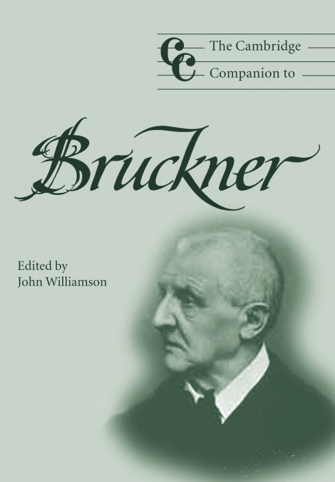 THE CAMBRIDGE COMPANION TO BRUCKNER