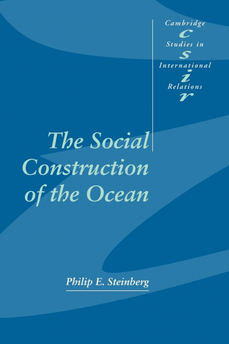 THE SOCIAL CONSTRUCTION OF THE OCEAN
