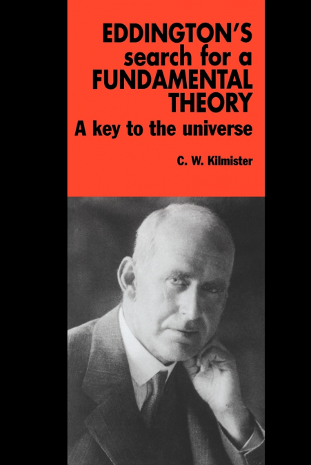 EDDINGTON?S SEARCH FOR A FUNDAMENTAL THEORY