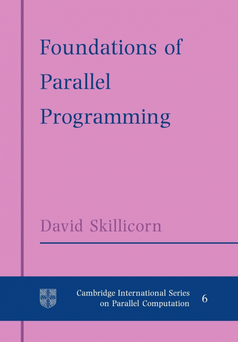FOUNDATIONS OF PARALLEL PROGRAMMING