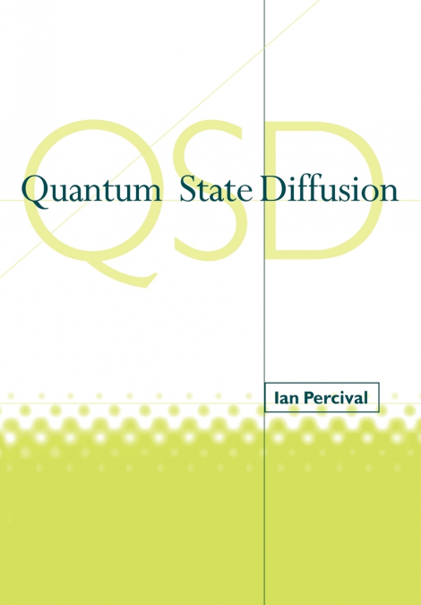 QUANTUM STATE DIFFUSION