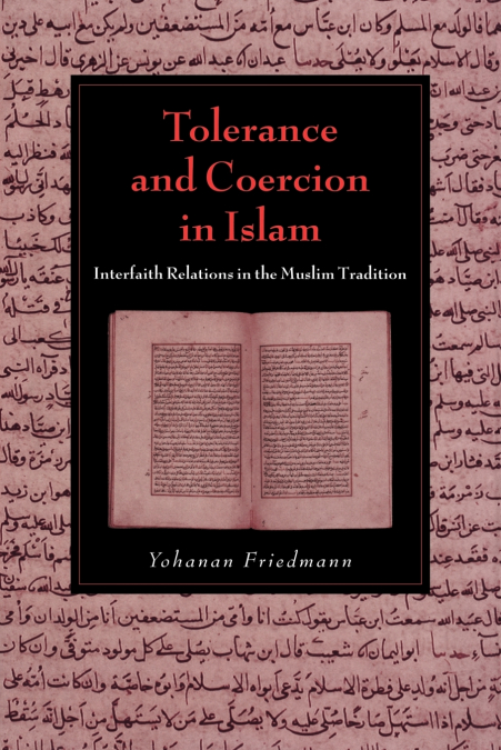 TOLERANCE AND COERCION IN ISLAM