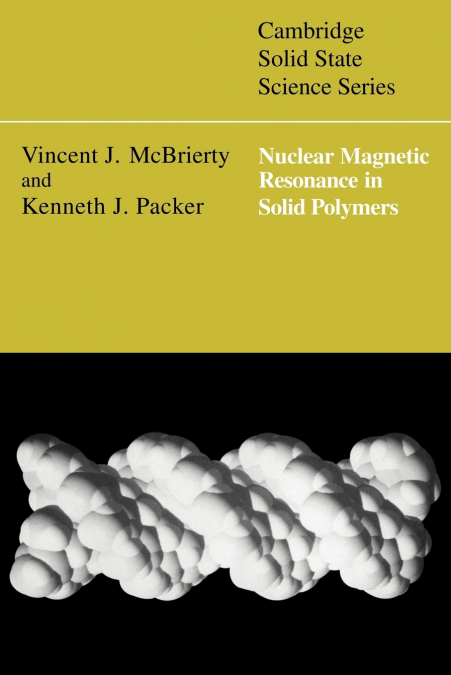 NUCLEAR MAGNETIC RESONANCE IN SOLID POLYMERS
