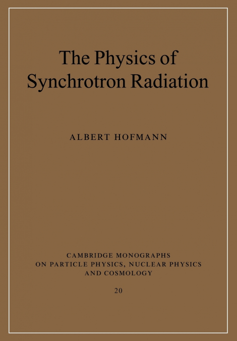 THE PHYSICS OF SYNCHROTRON RADIATION