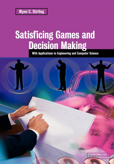 SATISFICING GAMES AND DECISION MAKING