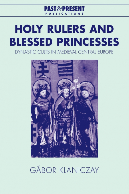 HOLY RULERS AND BLESSED PRINCESSES