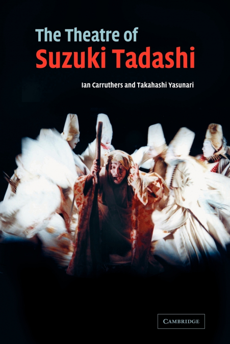 THE THEATRE OF SUZUKI TADASHI