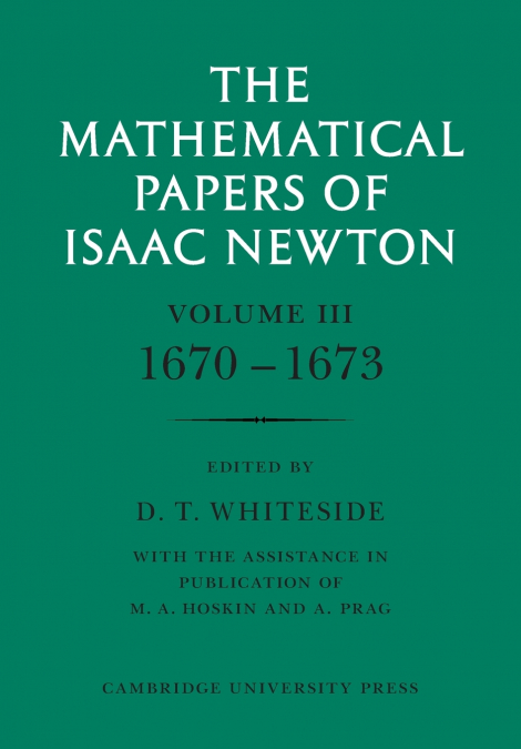 THE MATHEMATICAL PAPERS OF ISAAC NEWTON