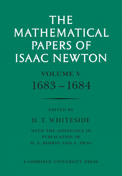 THE MATHEMATICAL PAPERS OF ISAAC NEWTON