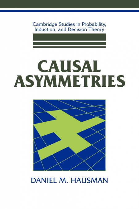 CAUSAL ASYMMETRIES