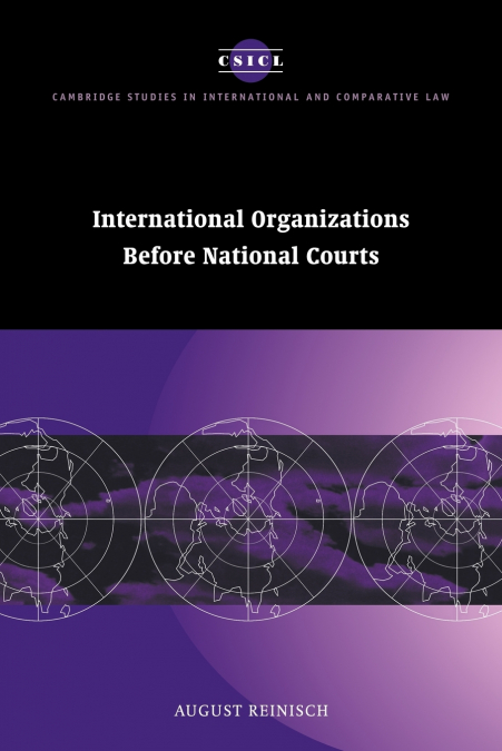 INTERNATIONAL ORGANIZATIONS BEFORE NATIONAL COURTS
