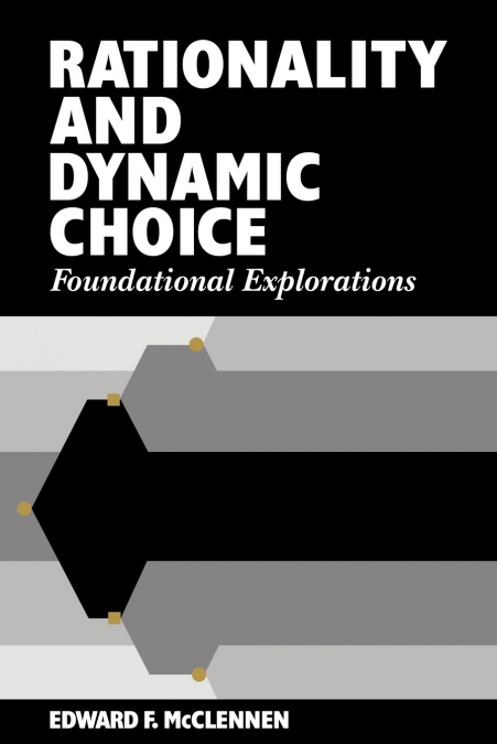 RATIONALITY AND DYNAMIC CHOICE