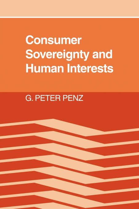 CONSUMER SOVEREIGNTY AND HUMAN INTERESTS