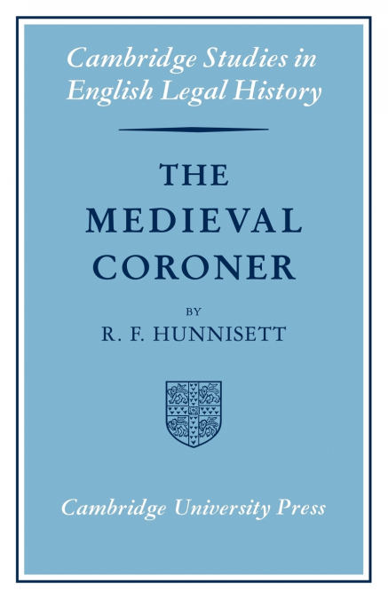 THE MEDIEVAL CORONER