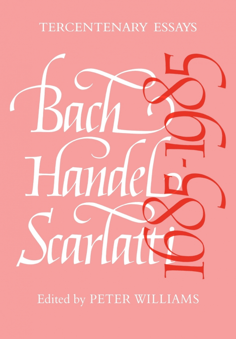 BACH, HANDEL, SCARLATTI 1685 1985