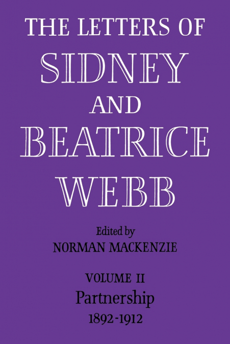 THE LETTERS OF SIDNEY AND BEATRICE WEBB