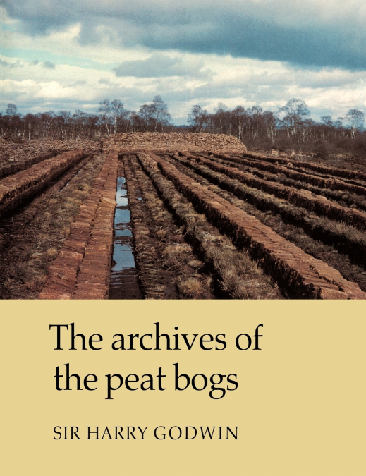THE ARCHIVES OF PEAT BOGS