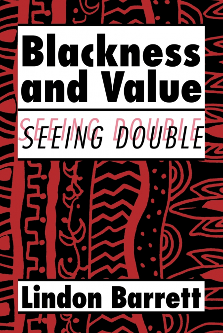 BLACKNESS AND VALUE