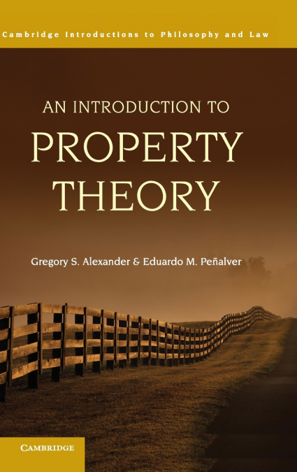 AN INTRODUCTION TO PROPERTY THEORY