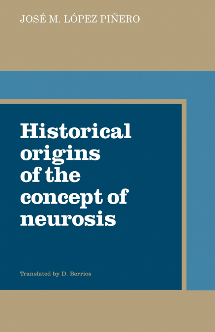 HISTORICAL ORIGINS OF THE CONCEPT OF NEUROSIS