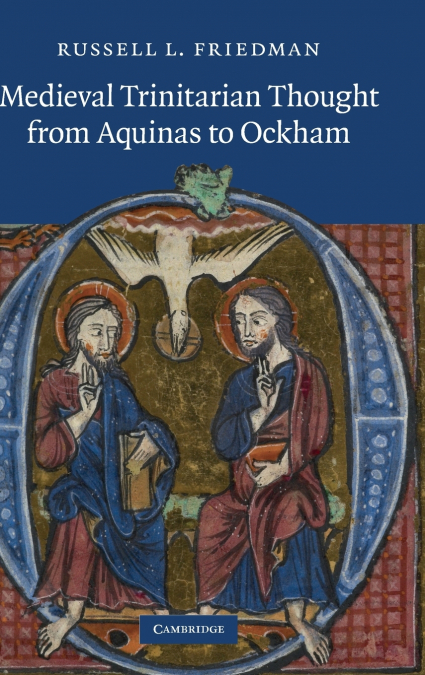 MEDIEVAL TRINITARIAN THOUGHT FROM AQUINAS TO OCKHAM