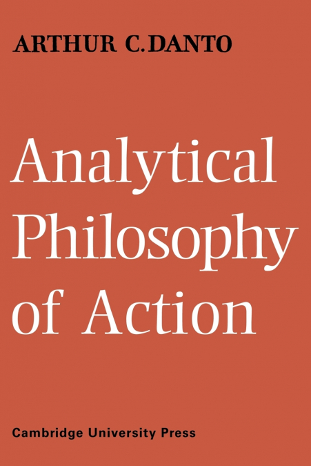 ANALYTICAL PHILOSOPHY OF ACTION