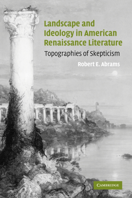 LANDSCAPE AND IDEOLOGY IN AMERICAN RENAISSANCE LITERATURE