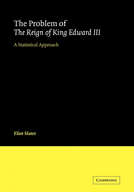 THE PROBLEM OF THE REIGN OF KING EDWARD III