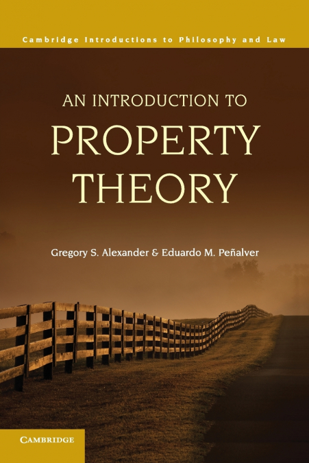 AN INTRODUCTION TO PROPERTY THEORY