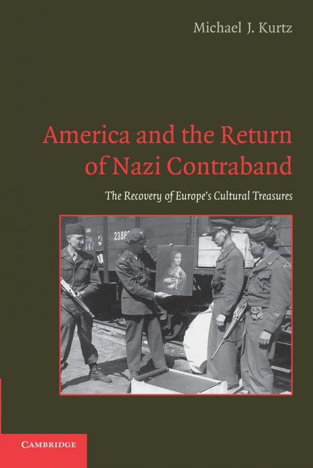 AMERICA AND THE RETURN OF NAZI CONTRABAND