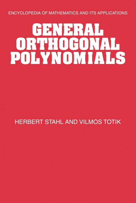 GENERAL ORTHOGONAL POLYNOMIALS