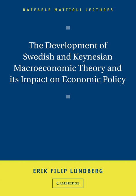 THE DEVELOPMENT OF SWEDISH AND KEYNESIAN MACROECONOMIC THEOR