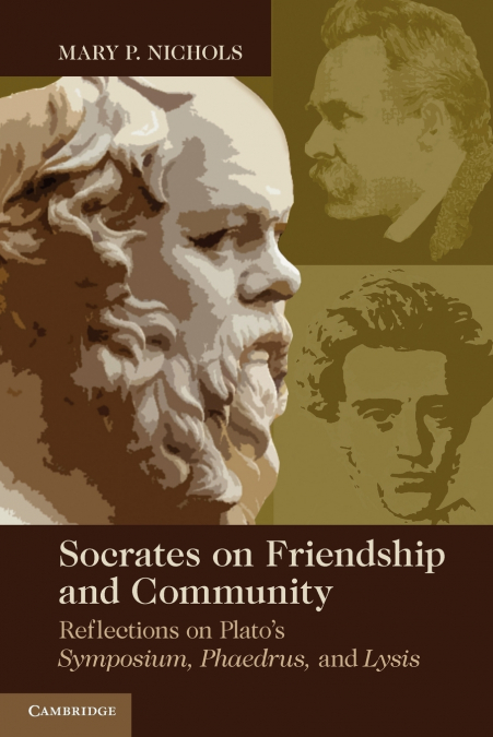 SOCRATES ON FRIENDSHIP AND COMMUNITY