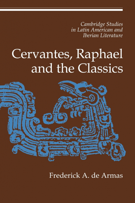 CERVANTES, RAPHAEL AND THE CLASSICS