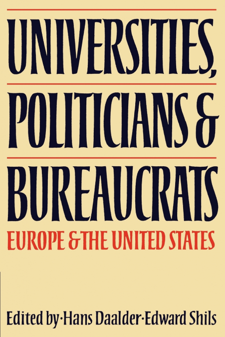 UNIVERSITIES, POLITICIANS AND BUREAUCRATS