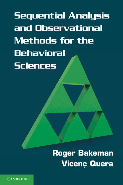 SEQUENTIAL ANALYSIS AND OBSERVATIONAL METHODS FOR THE BEHAVI