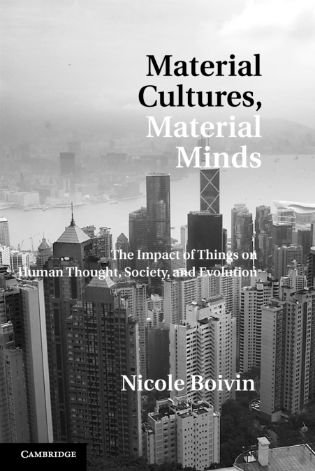 MATERIAL CULTURES, MATERIAL MINDS