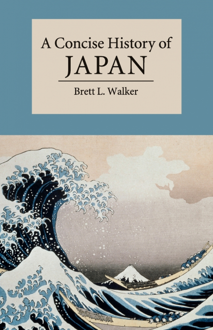 A CONCISE HISTORY OF JAPAN