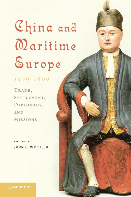 CHINA AND MARITIME EUROPE, 1500-1800