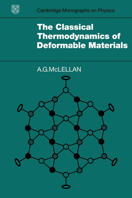 THE CLASSICAL THERMODYNAMICS OF DEFORMABLE MATERIALS