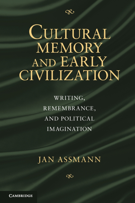 WRITING, RITUAL AND CULTURAL MEMORY IN THE ANCIENT WORLD