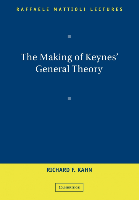 THE MAKING OF KEYNES? GENERAL THEORY