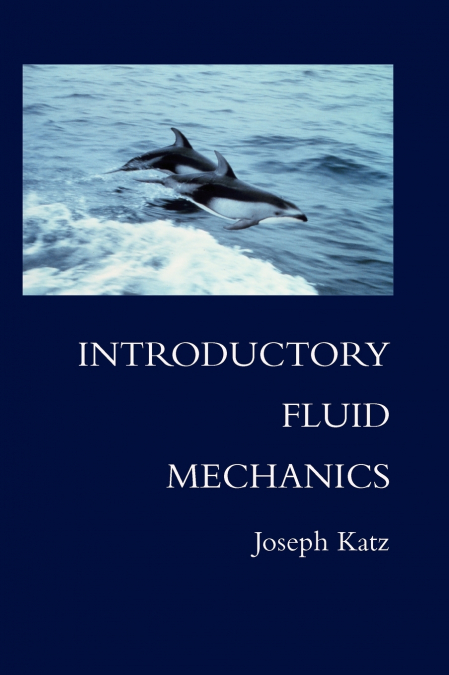 INTRODUCTORY FLUID MECHANICS