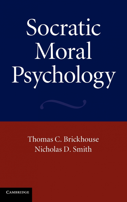 SOCRATIC MORAL PSYCHOLOGY