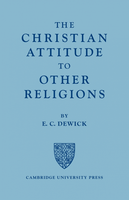 THE CHRISTIAN ATTITUDE TO OTHER RELIGIONS
